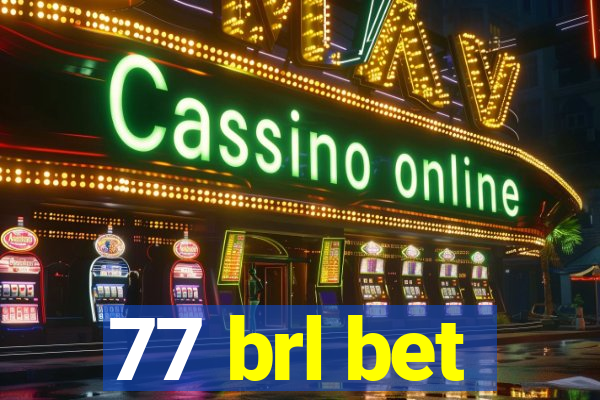 77 brl bet